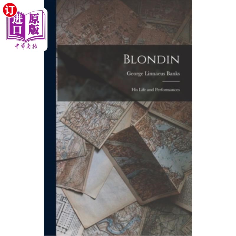 海外直订Blondin: His Life and Performances 布隆丹:他的生活和表演