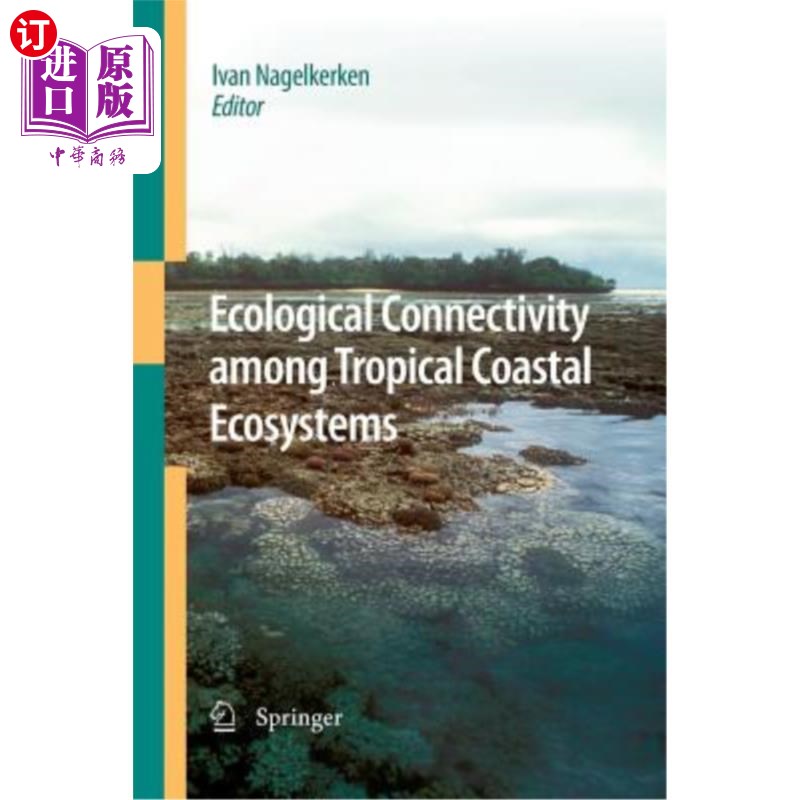 海外直订Ecological Connectivity Among Tropical Coastal Ecosystems 热带海岸生态系统之间的生态连通性