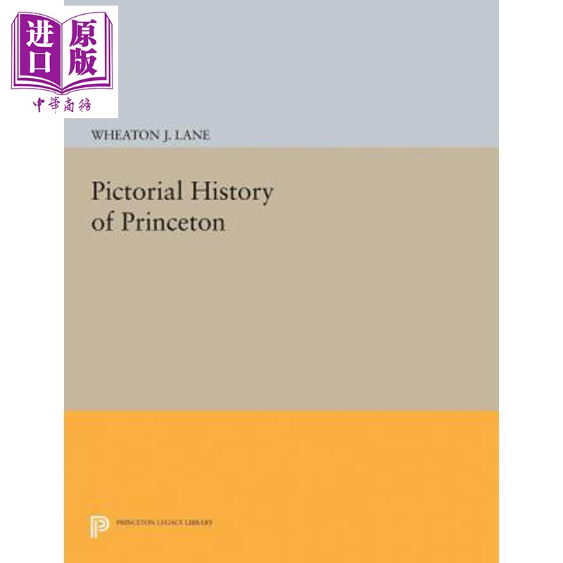 预售 普林斯顿的摄影史 Pictorial History of Princeton 英文原版 Wheaton Joshua Lane【中商原版】