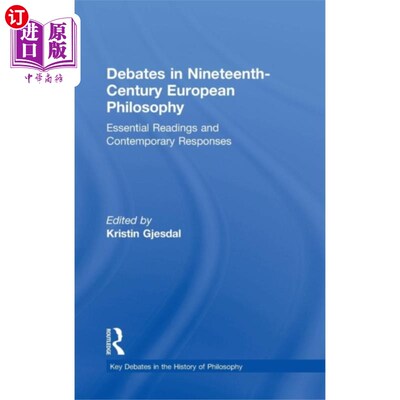 海外直订Debates in Nineteenth-Century European Philosophy 19世纪欧洲哲学的辩论