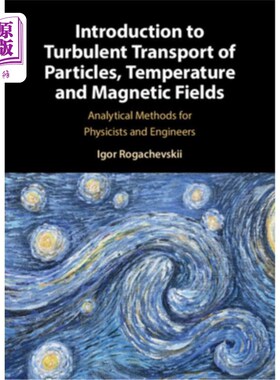 海外直订Introduction to Turbulent Transport of Particles, Temperature and Magnetic Field 粒子的湍流输运，温度和磁场