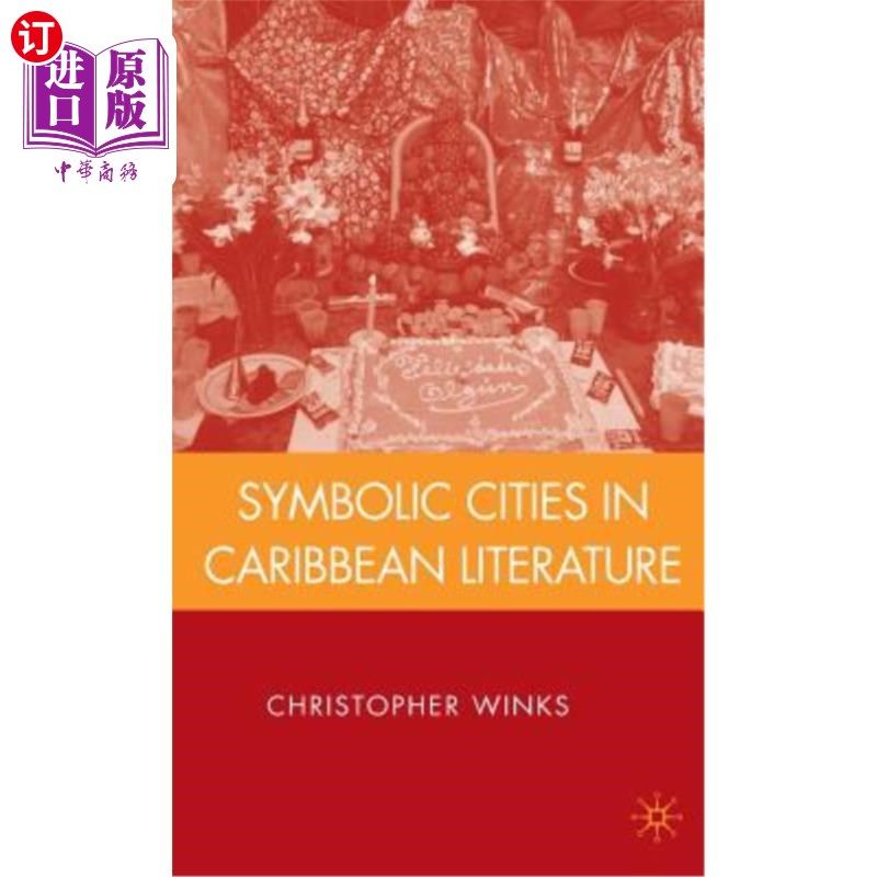 海外直订Symbolic Cities in Caribbean Literature 加勒比文学中的象征城市