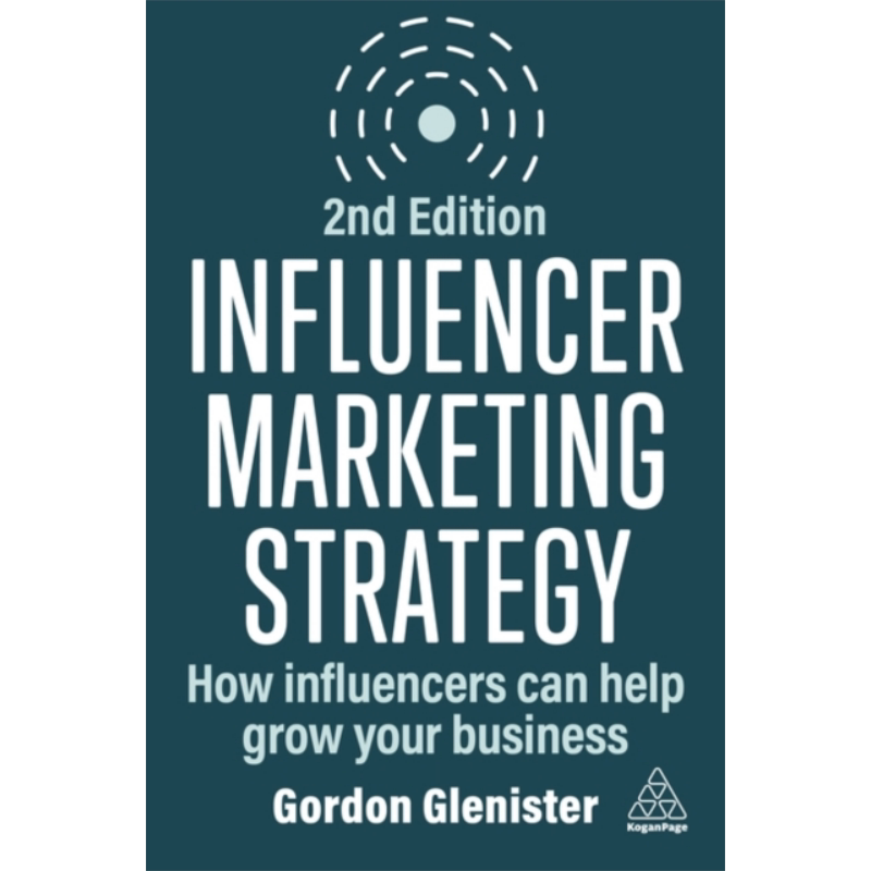 网红营销策略 第2版 Influencer Marketing Strategy 英文原版 Gordon Glenister 互联网广告传播新媒体运营职场【中商原版】