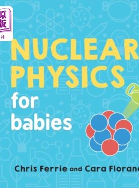 海外直订Nuclear Physics for Babies 婴儿的核物理