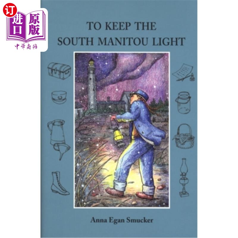 海外直订To Keep the South Manitou Light 让南马尼托岛灯火通明 书籍/杂志/报纸 儿童读物原版书 原图主图