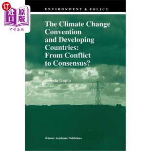 海外直订The Consens Developing Convention 气候变化公约与发展中国家 From Change Conflict Countries Climate and