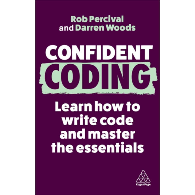 自信编程 学习如何编程并掌握要点 Confident Coding Learn How to Code 英文原版 Rob Percival【中商原版】