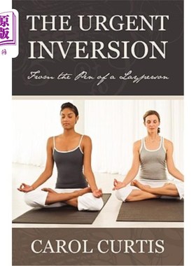 海外直订医药图书The Urgent Inversion: From the Pen of a Layperson 紧急倒置：从一个外行的笔