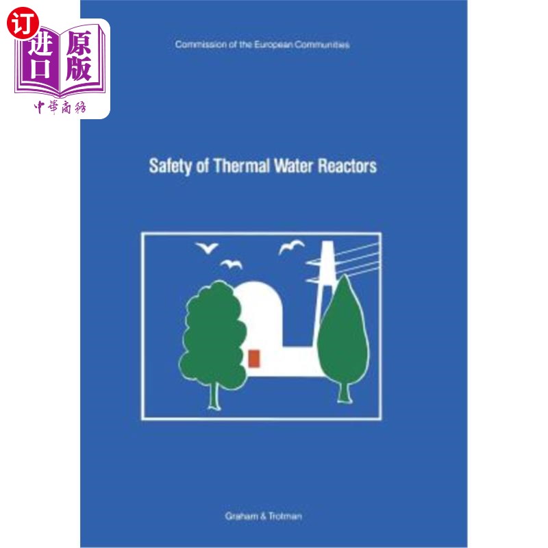 海外直订Safety of Thermal Water Reactors: Proceedings of a Seminar on the Results of the 热水反应堆的安全:欧洲共同