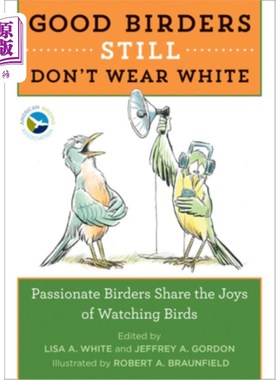 海外直订Good Birders Still Don't Wear White 好的比尔德仍然不穿白色