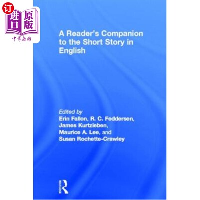 海外直订A Reader's Companion to the Short Story in English 英语短篇小说的读者伴侣
