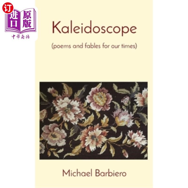 海外直订Kaleidoscope: (poems and fables for our times) 万花筒：（我们时代的诗和寓言）