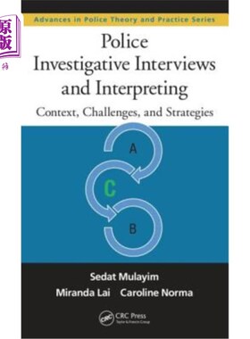 海外直订Police Investigative Interviews and Interpreting: Context, Challenges, and Strat 警察调查访谈和口译:背景、