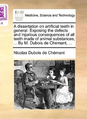 海外直订医药图书A Dissertation on Artificial Teeth in General. Exposing the Defects and Injuriou 人工牙概论论文。揭