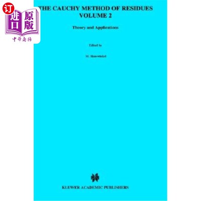 海外直订The Cauchy Method of Residues, Volume 2: Theory and Applications 残差的柯西方法，第二卷:理论与应用