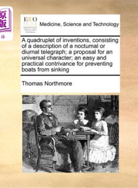海外直订医药图书A Quadruplet of Inventions, Consisting of a Description of a Noctumal or Diurnal 四项发明，包括对夜