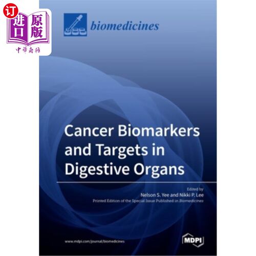 海外直订医药图书Cancer Biomarkers and Targets in Digestive Organs 消化器官肿瘤生物标志物及靶点