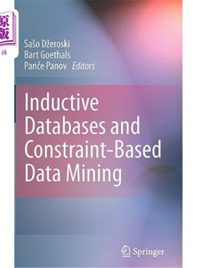 海外直订Inductive Databases and Constraint-Based Data Mining 归纳数据库与基于约束的数据挖掘