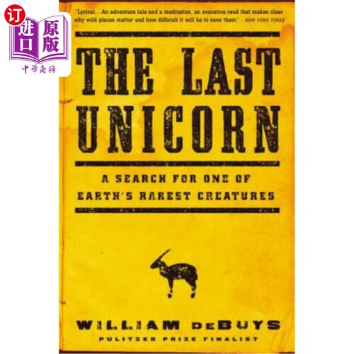 海外直订The Last Unicorn: A Search for One of Earth's Rarest Creatures 最后的独角兽:寻找地球上最稀有的生物之一