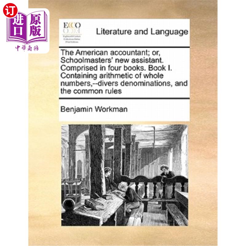 海外直订The American Accountant; Or, Schoolmasters' New Assistant. Comprised in Four Boo 《美国会计师》;或者,校长