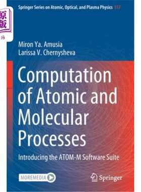 海外直订Computation of Atomic and Molecular Processes: Introducing the Atom-M Software S 原子和分子过程的计算:原子-