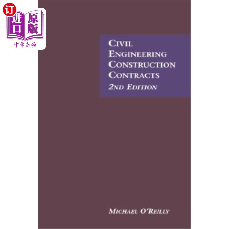 海外直订Civil Engineering Construction Contracts 2nd Edition 土木工程施工合同第2版