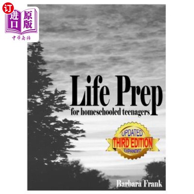 海外直订Life Prep for Homeschooled Teenagers, Third Edition: A Parent-Friendly Curriculu 《家庭教育青少年的生活准备