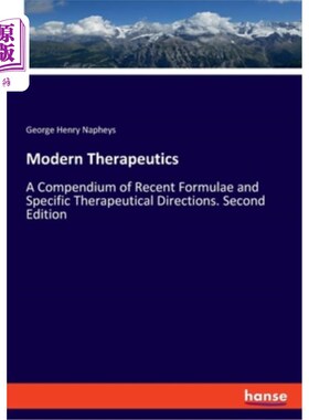 海外直订医药图书Modern Therapeutics: A Compendium of Recent Formulae and Specific Therapeutical  现代治疗学：最新配