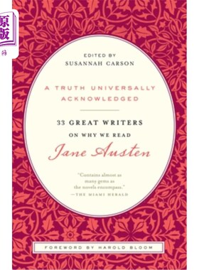 海外直订A Truth Universally Acknowledged: 33 Great Writers on Why We Read Jane Austen 一个举世公认的真理:33位伟大的