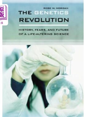 海外直订医药图书The Genetics Revolution: History, Fears, and Future of a Life-Altering Science 遗传学革命:改变生命