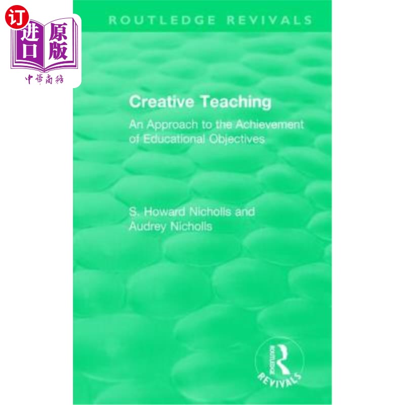 海外直订Creative Teaching: An Approach to the Achievement of Educational Objectives 创造性教学:实现教育目标的途径