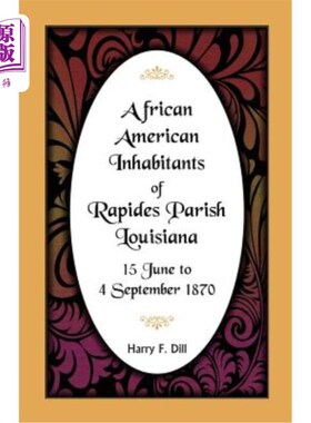 海外直订African American Inhabitants of Rapides Parish, Louisiana, 15 June to 4 Sept 187 1870年6月15日