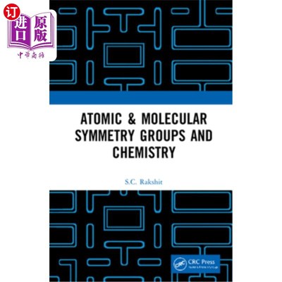 海外直订Atomic & Molecular Symmetry Groups and Chemistry 原子分子对称性与化学
