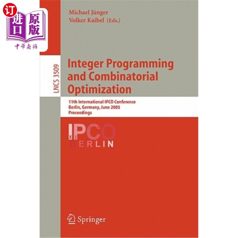 海外直订Integer Programming and Combinatorial Optimization: 11th International Ipco Conf 整数规划与组合优化:第11届