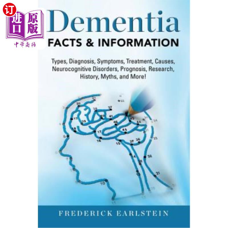 海外直订医药图书Dementia: Dementia Types, Diagnosis, Symptoms, Treatment, Causes, Neurocognitive 痴呆症：痴呆症类型
