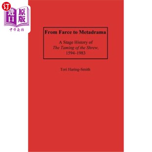 History 从闹剧到元 Farce Stage Metadrama 戏剧 1983 the 驯悍 Shrew 1594 海外直订From 舞台历 Taming