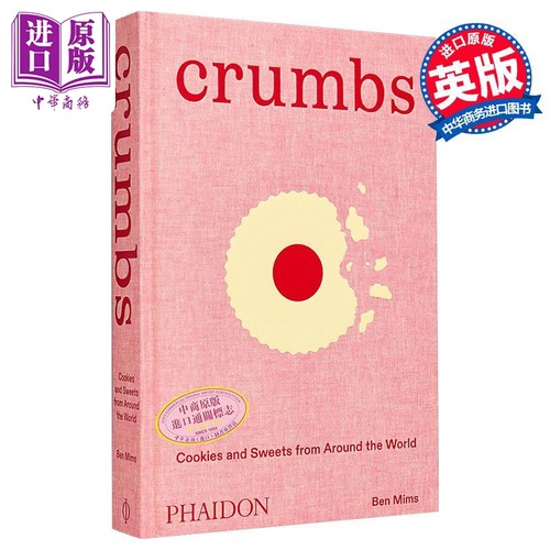 面包屑 来自世界各地的饼干和糖果 Crumbs Cookies and Sweets from around the World 英文原版 Ben Mims 烘焙食谱【中商原?