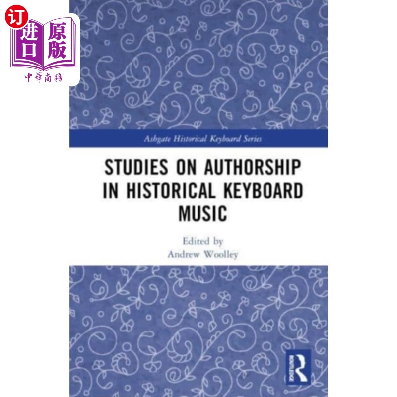 海外直订Studies on Authorship in Historical Keyboard Mus... 历史键盘音乐作者身份研究