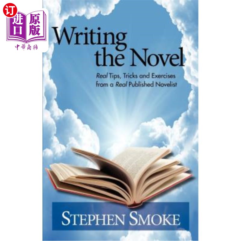 海外直订Writing the Novel: Real Tips, Tricks and Exercises from a Real Published Author 写小说:真正的技巧，技巧和练