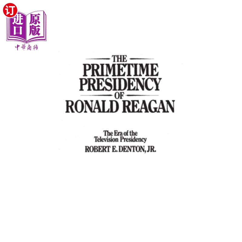 海外直订Primetime Presidency of Ronald Reagan 里根总统的黄金时段