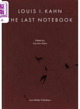 Louis I. Kahn: The Last Notebook 进口艺术 路易斯康：最后的手稿【中商原版】