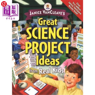 海外直订Janice Vancleave's Great Science Project Ideas from Real Kids 珍妮丝·万斯离开的伟大的科学项目理念来自真正的