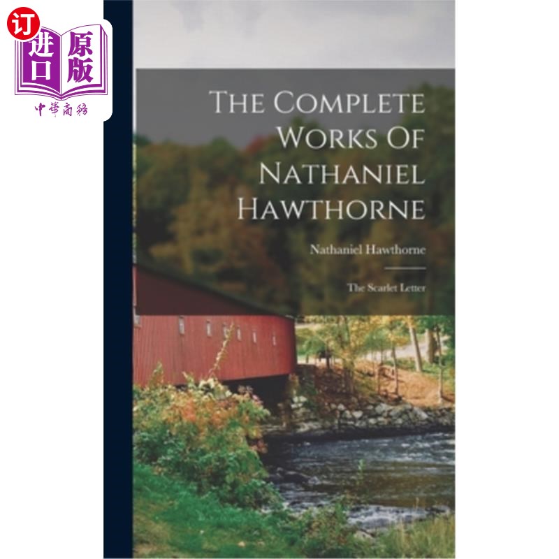 海外直订The Complete Works Of Nathaniel Hawthorne: The Scarlet Letter 纳撒尼尔·霍桑全集:红字