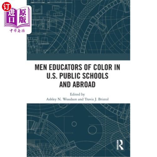 海外直订Men Educators of Color in U.S. Public Schools and Abroad 美国公立学校及海外有色人种男性教育工作者