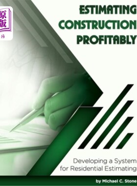 海外直订Estimating Construction Profitably: Developing a System for Residential Estimati 建筑估算盈利:开发住宅估算