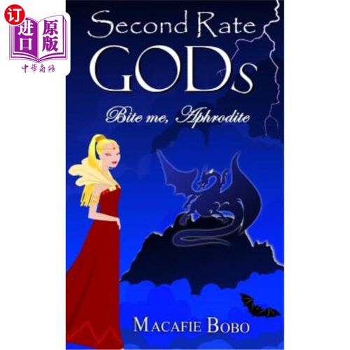 海外直订Second Rate Gods: Bite me, Aphrodite! 二流神:阿佛洛狄忒，咬我吧!