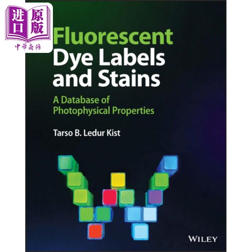 荧光染料标记与染色 光物理性质数据库 Fluorescent Dye Labels And Stains 英文原版 Tarso B Ledur Kist【中商原版】