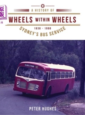 海外直订Wheels within Wheels: A history of Sydney's bus service 1930-1990 车轮中的车轮：1930-1990年悉尼公交服务的历