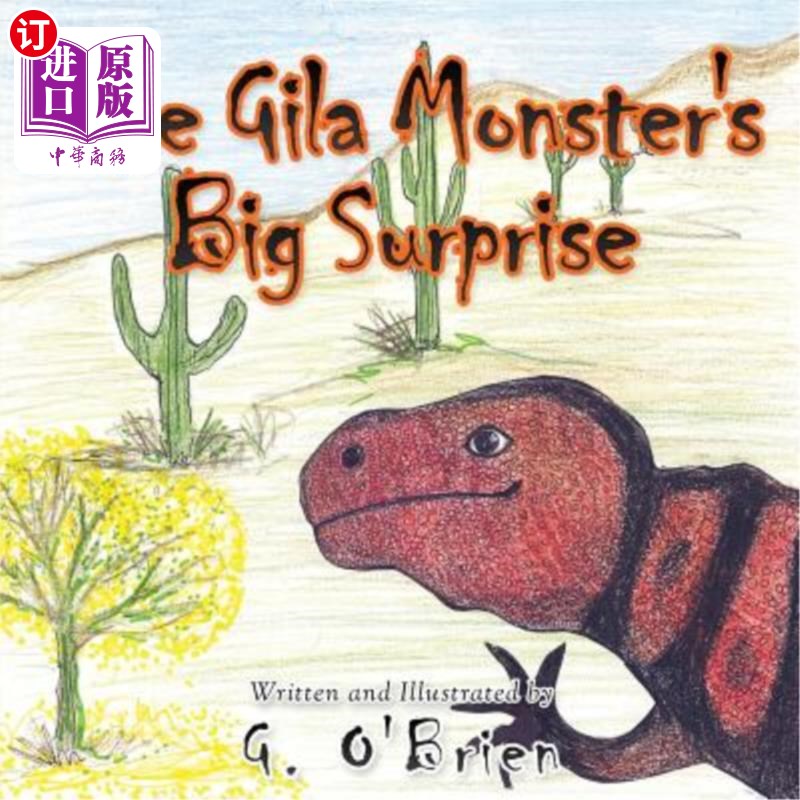 海外直订The Gila Monster's Big Surprise 吉拉怪物的大惊喜