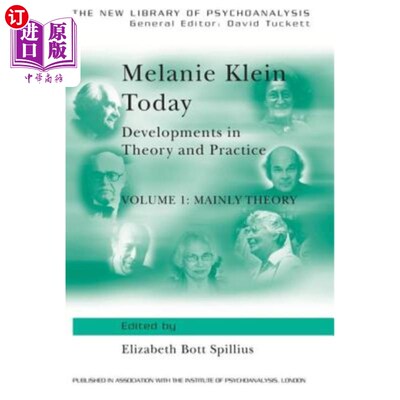 海外直订Melanie Klein Today, Volume 1: Mainly Theory: Developments in Theory and Practic 梅勒妮·克莱因的今天，第一
